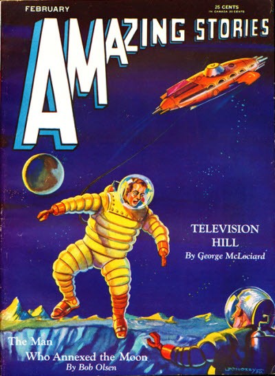 Amazing Stories Feb 1931 – Astronaut on Moon, 'The Man Who Annexed the Moon'