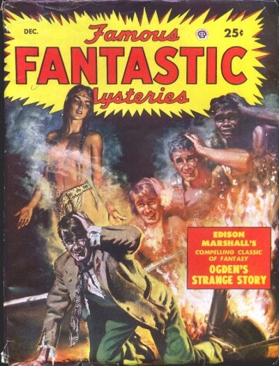 Famous Fantastic Mysteries Dec: Edison Marshall's Ogden's Strange Story Cover