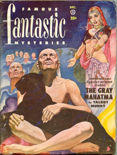 Famous Fantastic Mysteries Dec: The Gray Mahatma by Talbot Mundy