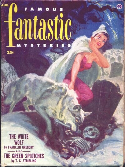 White Wolf Attack: Famous Fantastic Mysteries August Pulp Cover