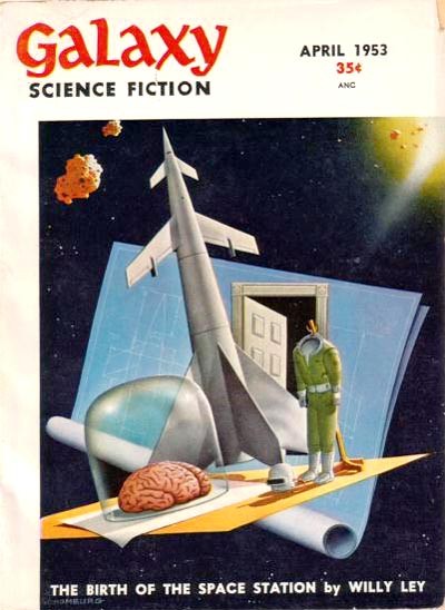Galaxy Science Fiction April 1953 — Brain, Rocket & Space Station Blueprint Cover