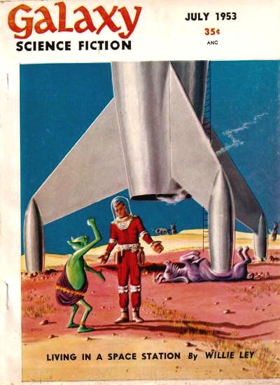 Galaxy Science Fiction July 1953 — Astronaut Meets Aliens Beneath Rocket Fins