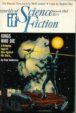 Kings Who Die: If Worlds of Science Fiction, March 1962 Poul Anderson Cover