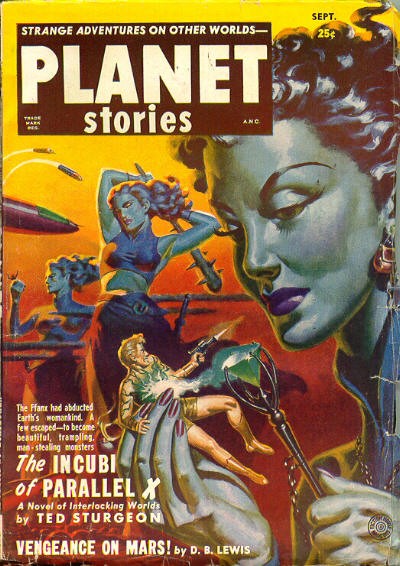 Planet Stories Sept 1952: Ted Sturgeon's Incubi of Parallel X Female Alien Menace Cover