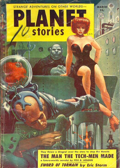 Planet Stories March 1952 – 'The Man the Tech-Men Made' Captive Beauty Cover