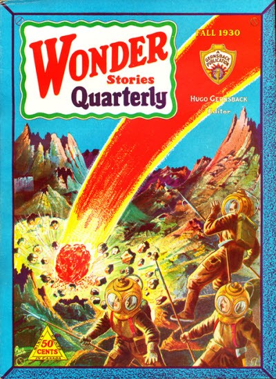 Wonder Stories Quarterly Fall 1930 – Space-Suited Explorers Flee Meteor Strike