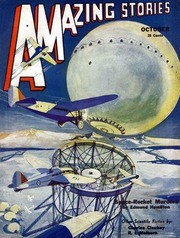 Amazing Stories Oct 1929 — Arctic Monoplane Meets Giant Moon Base