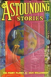 Astounding Stories Feb 1932 – The Pigmy Planet by Jack Williamson