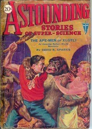 Ape-Men of Xlotli — Astounding Stories Pulp Cover, Early 1930s