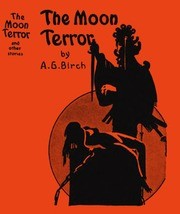 The Moon Terror by A.G. Birch – Sinister Silhouette Book Cover Art