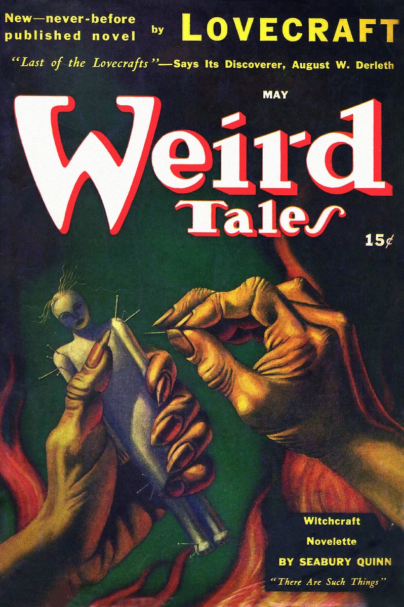 Weird Tales May 1944 — Demonic Hands Pierce Voodoo Doll, Last Lovecraft Novel