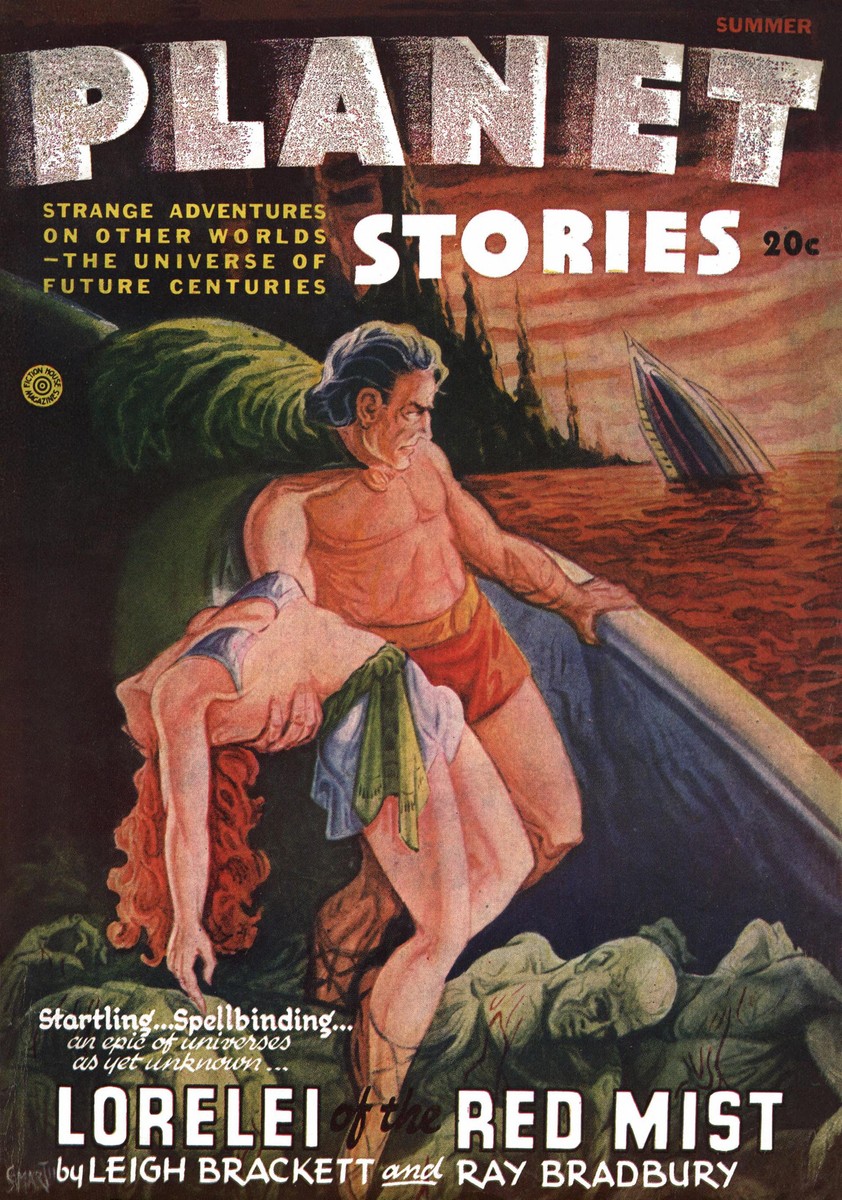 Lorelei of the Red Mist – Planet Stories Summer 1946 Brackett & Bradbury