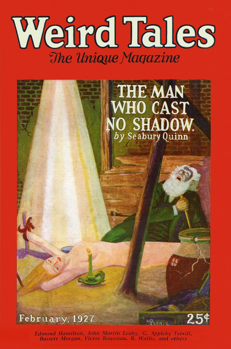 Weird Tales Feb 1927 – 'The Man Who Cast No Shadow' by Seabury Quinn