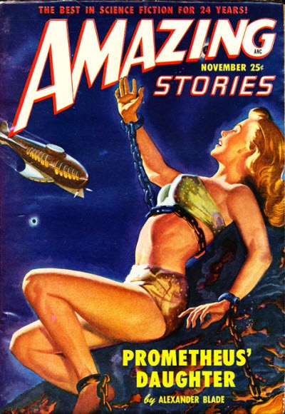 Amazing Stories Nov 1950 – Prometheus' Daughter Chained Woman Rocket Cover
