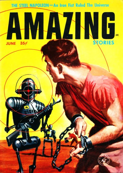 Amazing Stories June 1956 – Chained Man Defies Armed Robot Guards