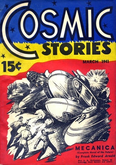 Cosmic Stories March 1941 – Robotic War Machines Crush Fleeing Soldiers