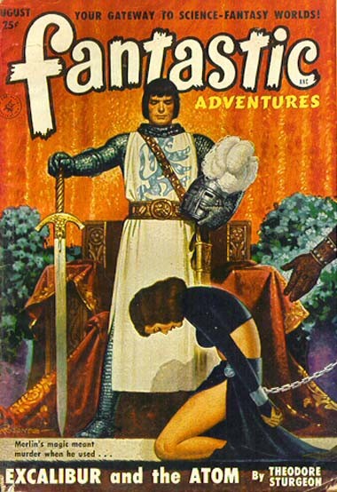 Fantastic Adventures Aug 1946 – Excalibur and the Atom by Theodore Sturgeon