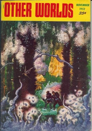 Other Worlds Magazine Nov 1952 – Explorers in Alien Bioluminescent Forest