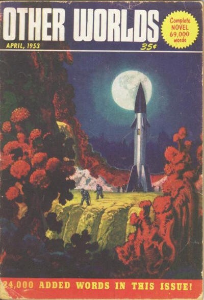 Other Worlds April 1953 – Rocket Launch on Alien World Under Giant Moon