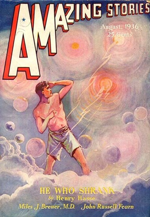 He Who Shrank – Amazing Stories August 1936 Cosmic Miniaturization Cover