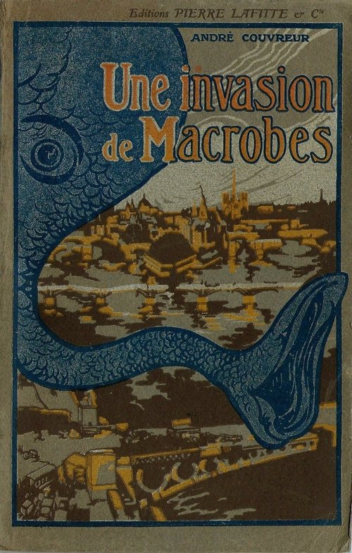 Une Invasion de Macrobes – Giant Microbe Menace Over French City, c.1910s