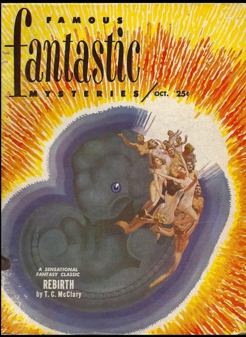 Rebirth – Famous Fantastic Mysteries Oct. Cover: Cosmic Embryo & Ascending Souls