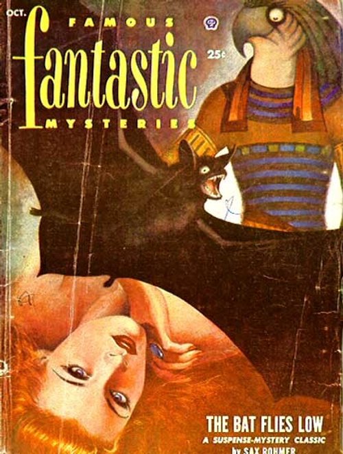 Famous Fantastic Mysteries Oct. — 'The Bat Flies Low' Sax Rohmer Cover