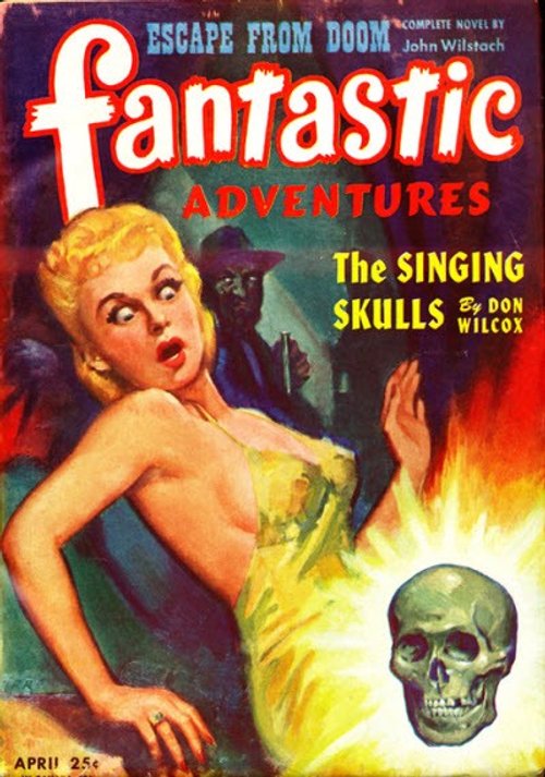 Fantastic Adventures April Issue – Singing Skulls & Menace, 1940s Pulp Cover