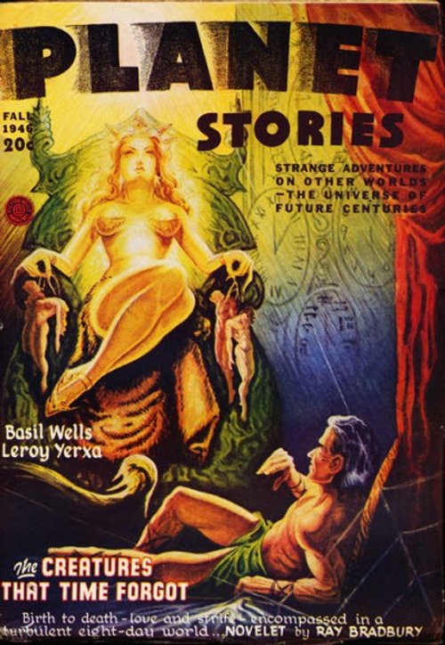 Planet Stories Fall 1946 — Alien Goddess Enthralls Captive Hero, Bradbury Issue