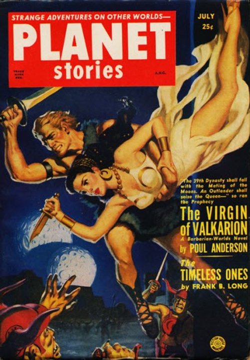 Planet Stories July 1951 – Poul Anderson's Virgin of Valkarion Barbarian Cover