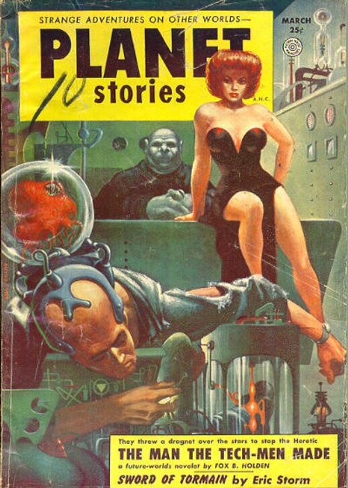 Planet Stories March 1952 – 'The Man the Tech-Men Made' Captive Beauty Cover