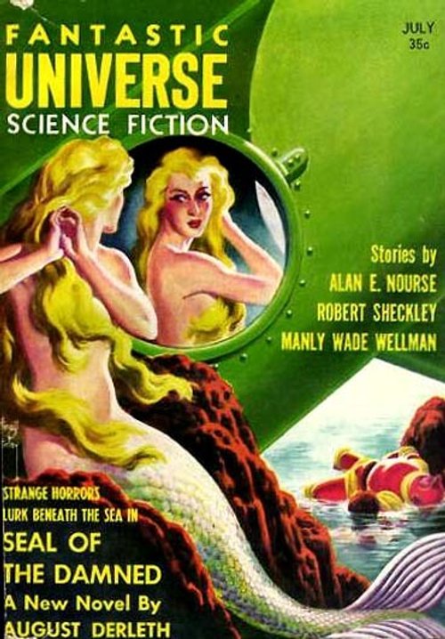 Mermaids at the Porthole – Fantastic Universe Science Fiction, July 1950s