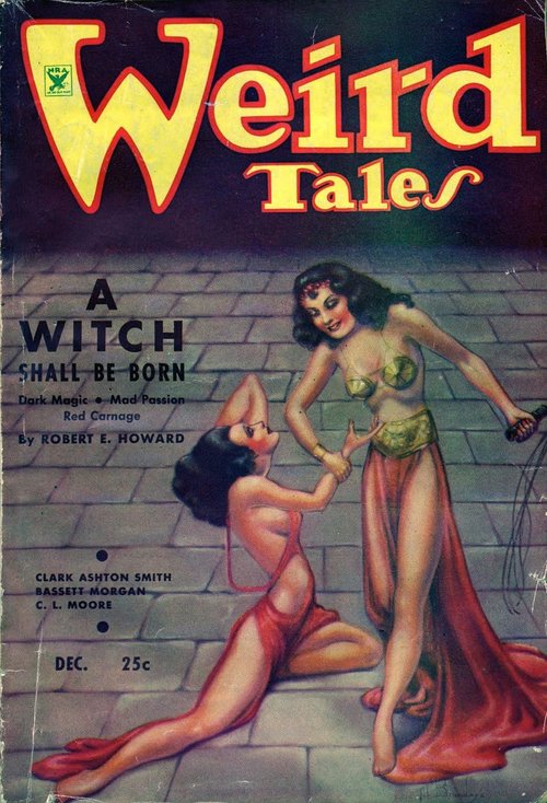 Weird Tales Dec 1934 – Robert E. Howard's 'A Witch Shall Be Born' Cover