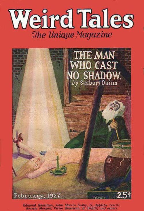 Weird Tales Feb 1927 – 'The Man Who Cast No Shadow' by Seabury Quinn