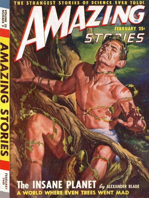 Man Ensnared by Alien Vines – Amazing Stories Feb 1949 'The Insane Planet'