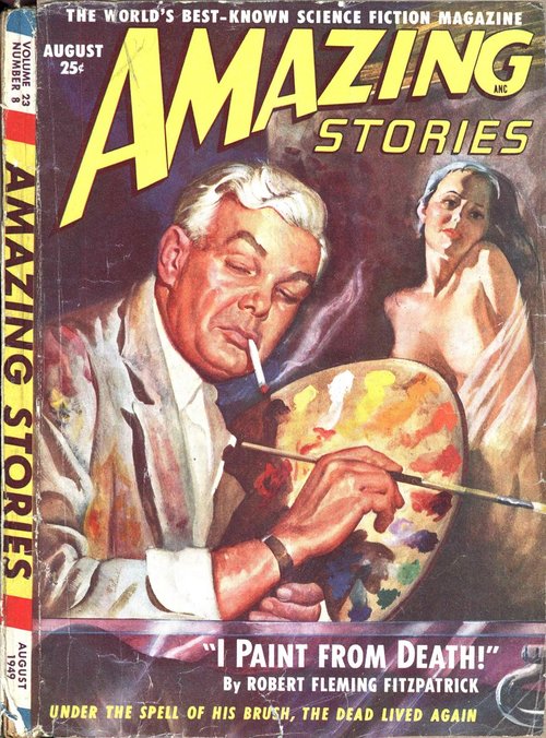 Amazing Stories Aug 1949 – 'I Paint From Death' Macabre Artist Cover
