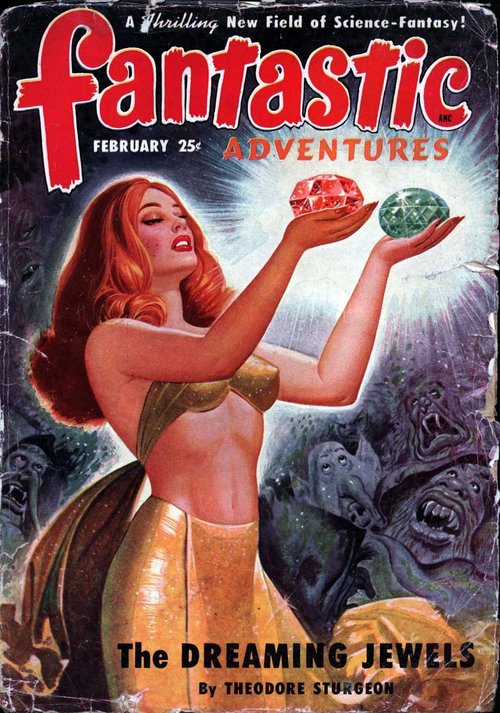 The Dreaming Jewels – Fantastic Adventures Feb 1950 Sturgeon Cover