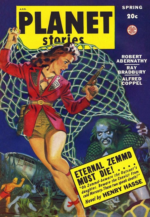 Planet Stories Spring 1949 — Woman Ensnared by Alien Net, 'Eternal Zemmd Must Die!'