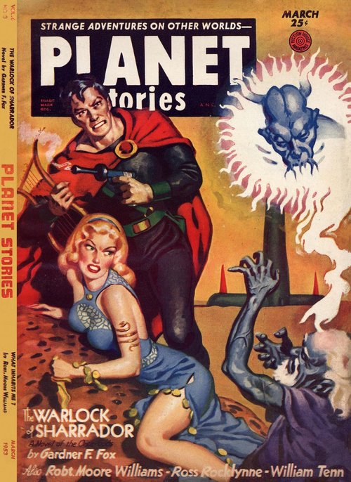 Planet Stories March 1953 – The Warlock of Sharrador by Gardner F. Fox