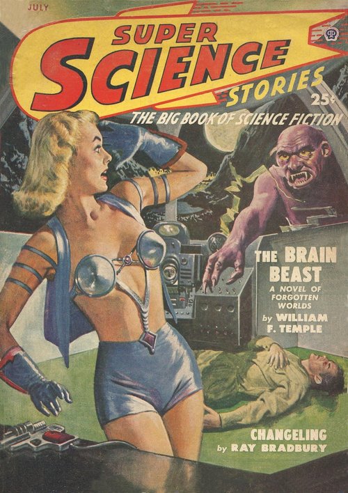 Super Science Stories July 1949 — Brain Beast Menaces Space Girl