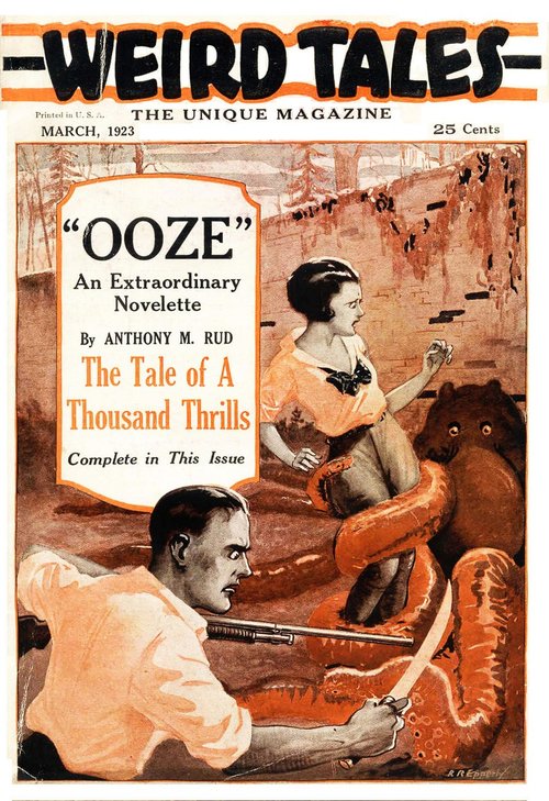 Weird Tales March 1923 — 'Ooze' by Anthony M. Rud, Vol. 1 No. 1