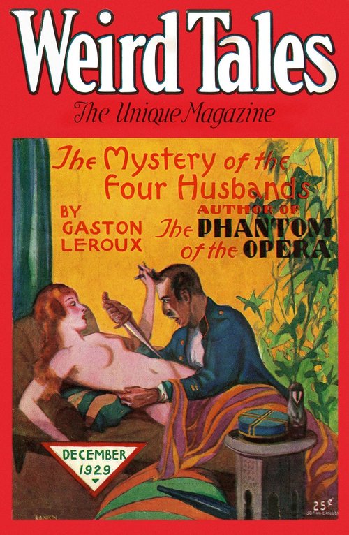 Weird Tales Dec 1929 – Gaston Leroux Mystery of the Four Husbands Cover