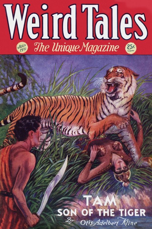 Weird Tales July 1931 — Tam Son of the Tiger by Otis Adelbert Kline