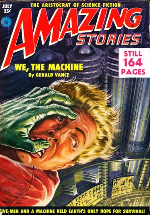 Amazing Stories July 1952 – 'We, The Machine' Monster Menace Cover