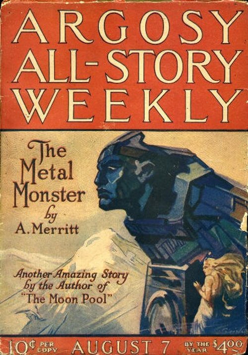 A. Merritt's 'The Metal Monster' – Argosy All-Story Weekly, Aug 1920