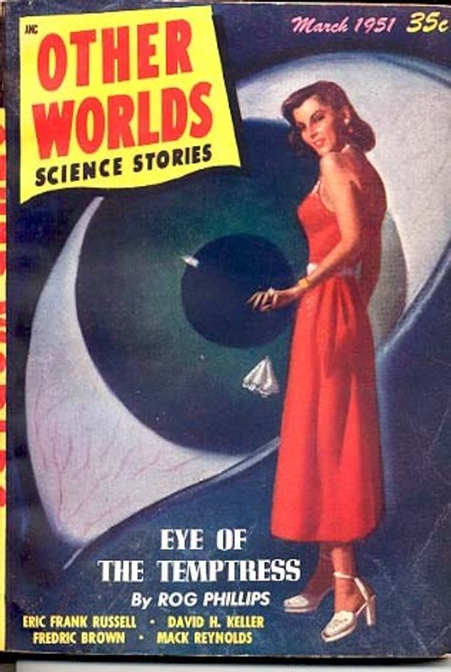 Eye of the Temptress — Other Worlds Science Stories, March 1951