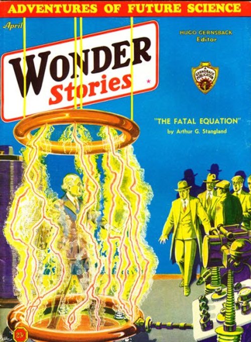 Wonder Stories April 1931 – Man Disintegrated in Energy Field, 'The Fatal Equation'